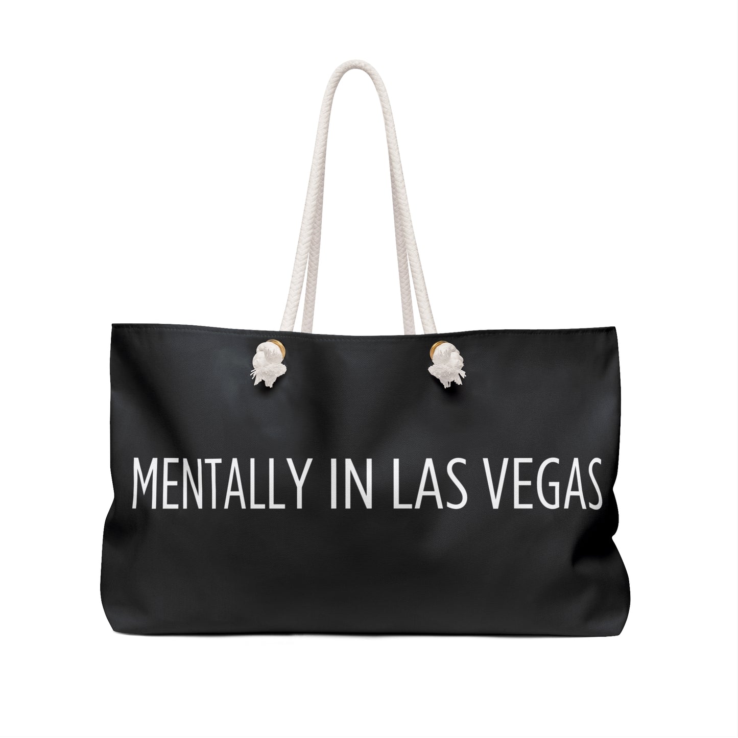 "Mentally in Las Vegas" - Weekender Bag
