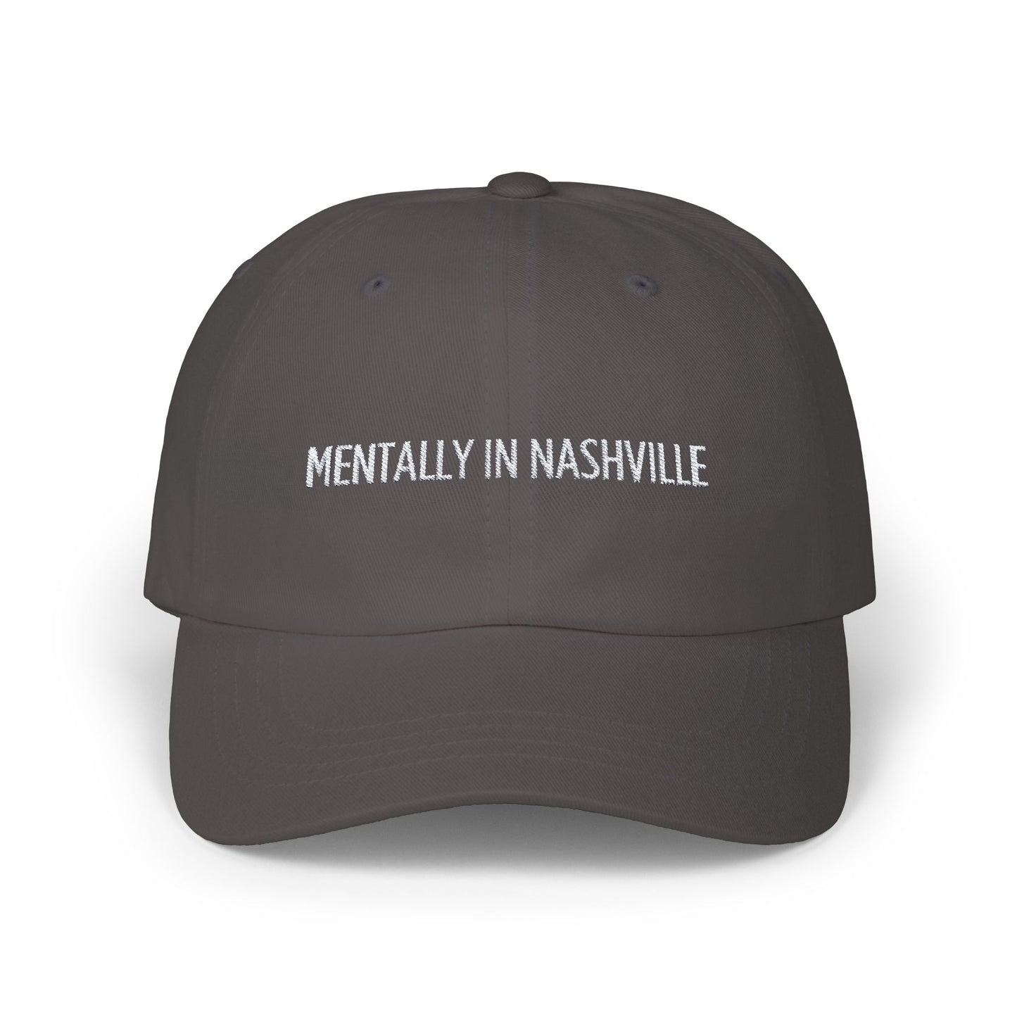 "Mentally In Nashville" - Embroidered Hat