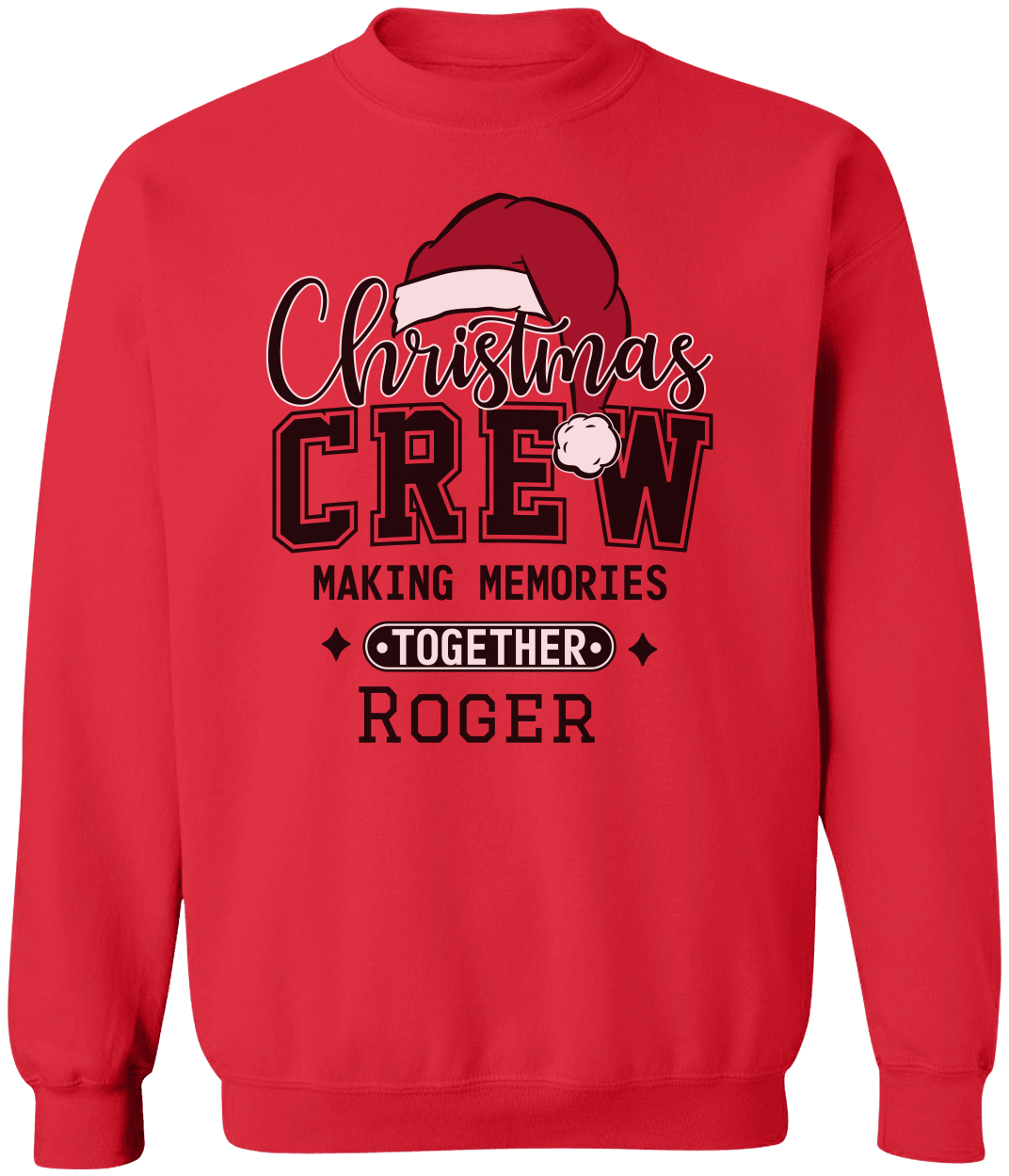 Christmas Crew Making Memories Together T-Shirt & Sweatshirt