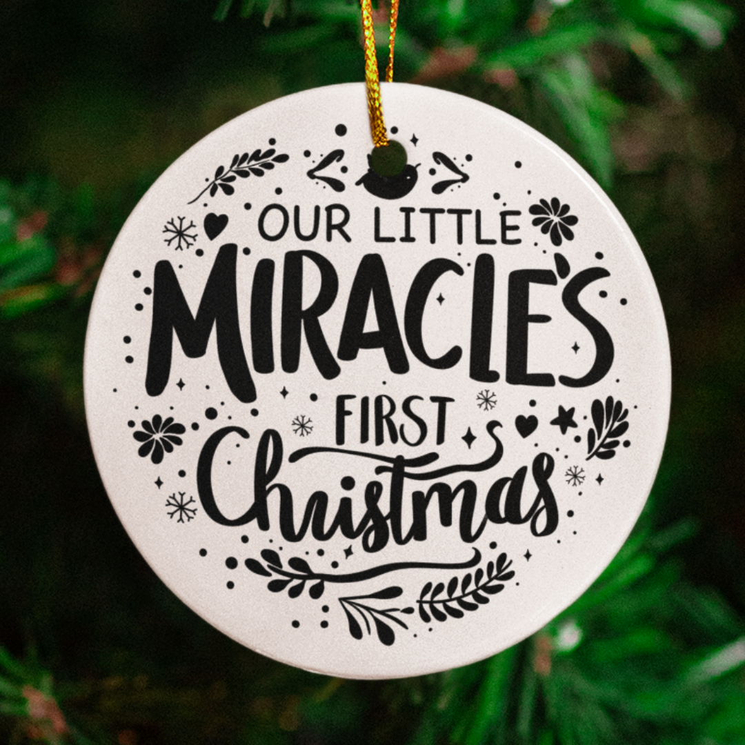 Our Little Miracle First Christmas Ornament