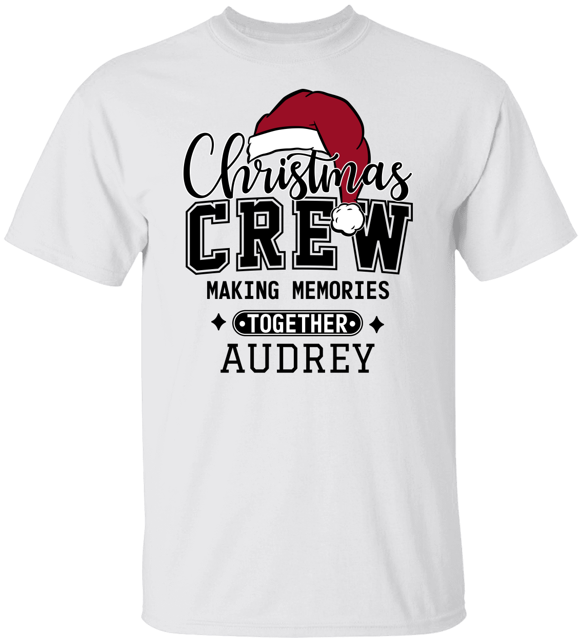 Christmas Crew Making Memories Together T-Shirt & Sweatshirt
