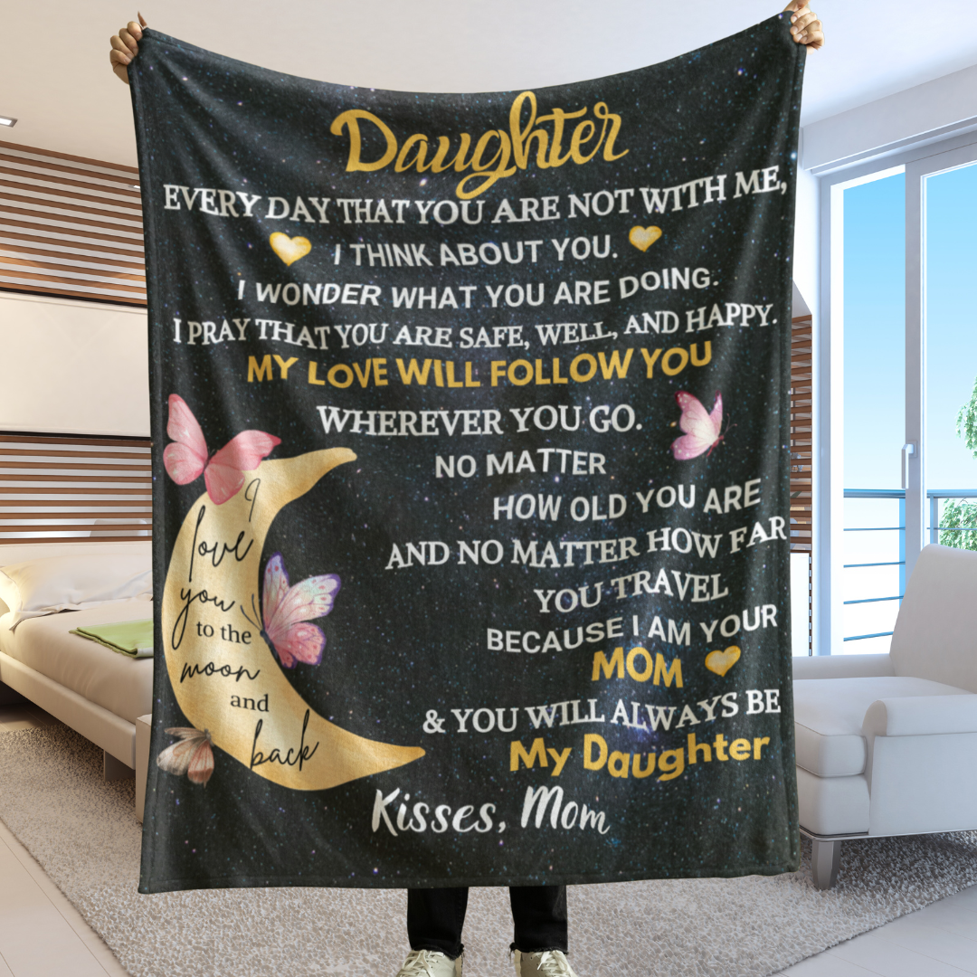 To My Daughter Blanket – A Gift of Love and Comfort from Mom to Daughter