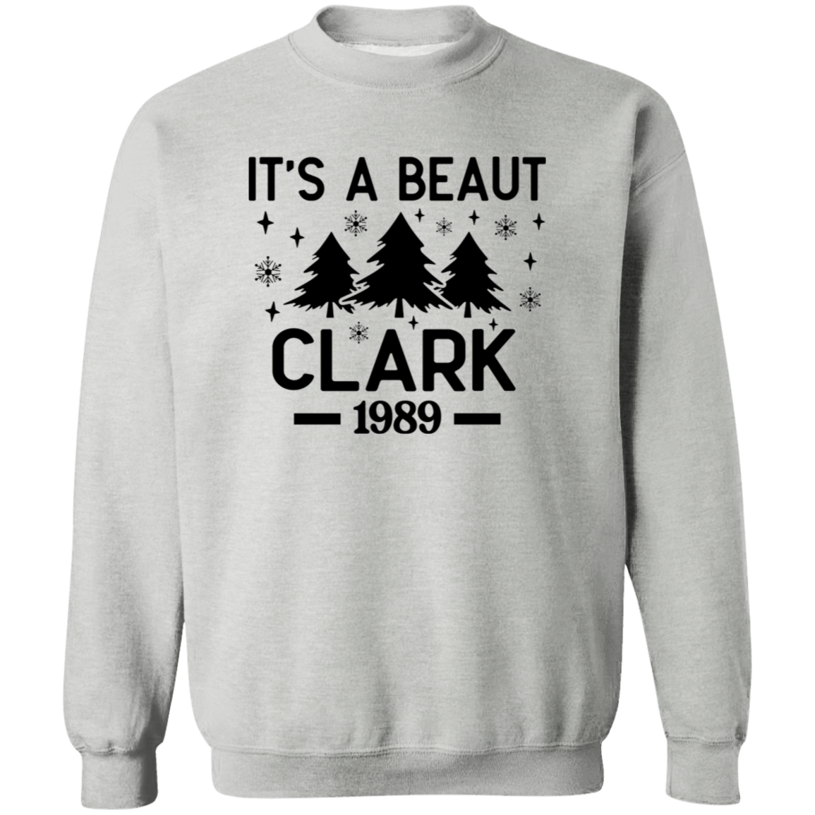 It’s a Beaut, Clark! Griswold Christmas Vacation Sweatshirt - Funny Christmas Crewneck