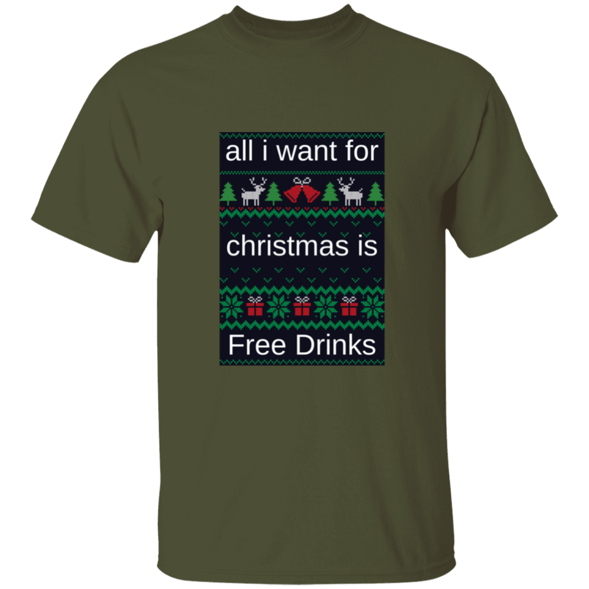 All I want For Christmas is Free Drinks T-Shirt