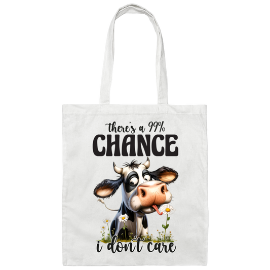 There’s a 99% Chance I Don’t Care" - Canvas Tote Bag Cow