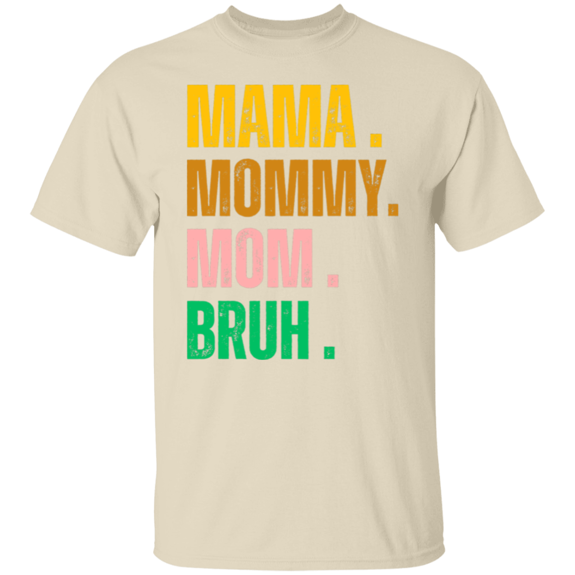 Mama, Mommy, Mom Bruh Funny T-shirt & Sweatshirt | Gifts for mom