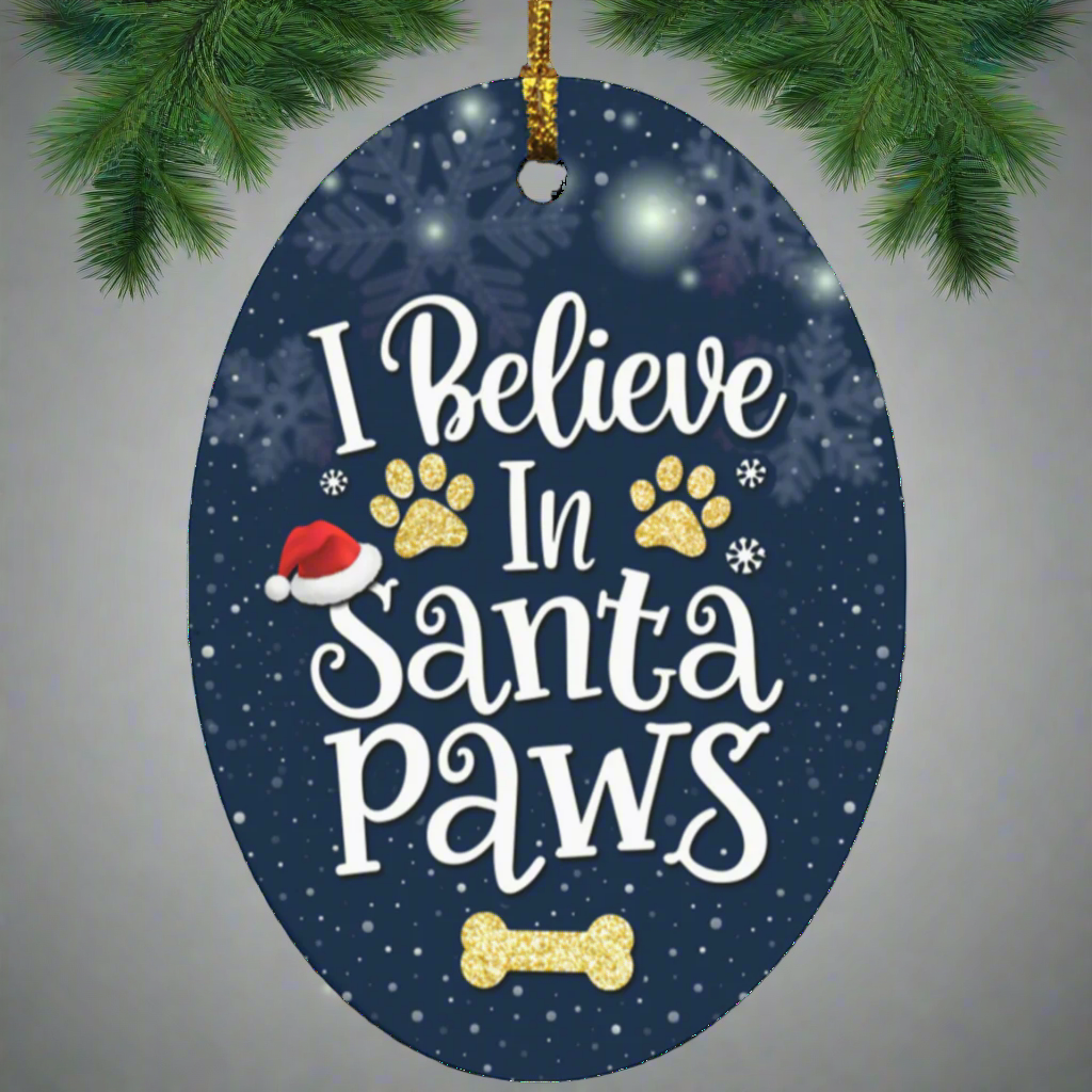 I Believe In Santa Paws - Oval Ornament
