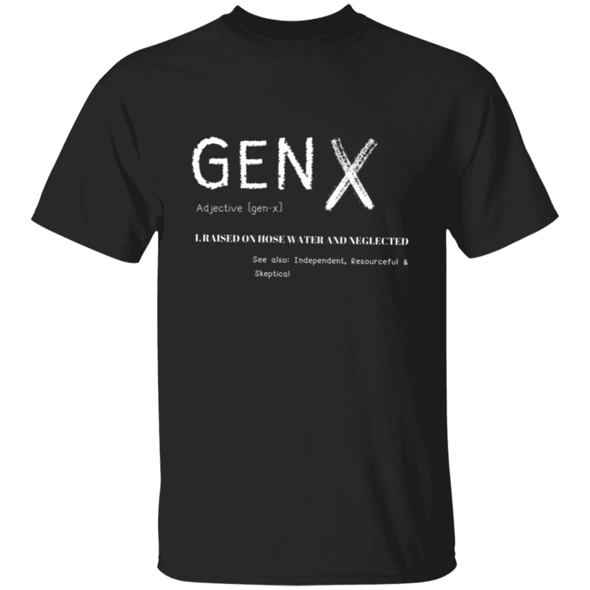 Gen X Adjective T-Shirt | Gifts For Gen X