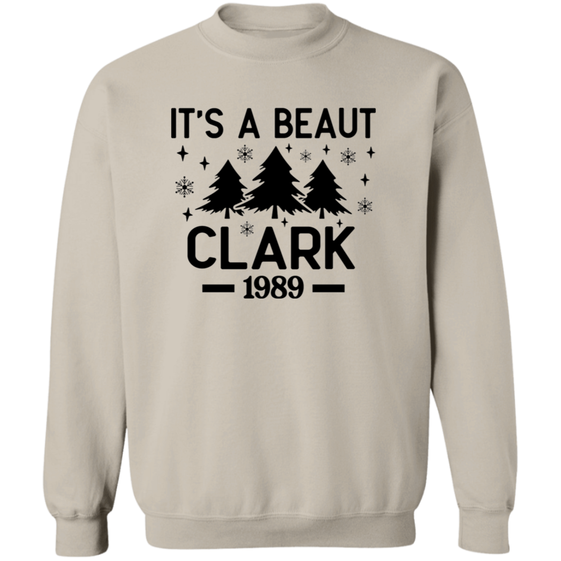 It’s a Beaut, Clark! Griswold Christmas Vacation Sweatshirt - Funny Christmas Crewneck