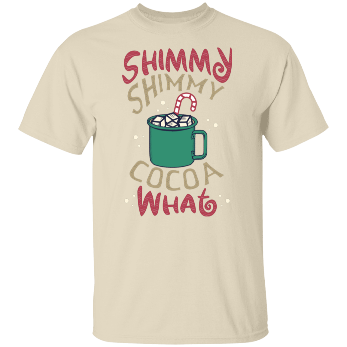 Shimmy Shimmy Cocoa What | Christmas T-Shirt