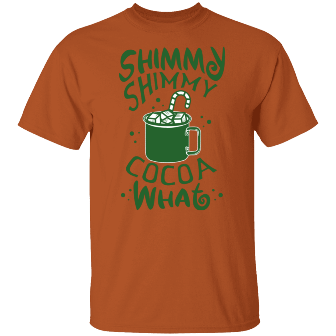 Shimmy Shimmy Cocoa What | Christmas Hot Cocoa T-Shirt