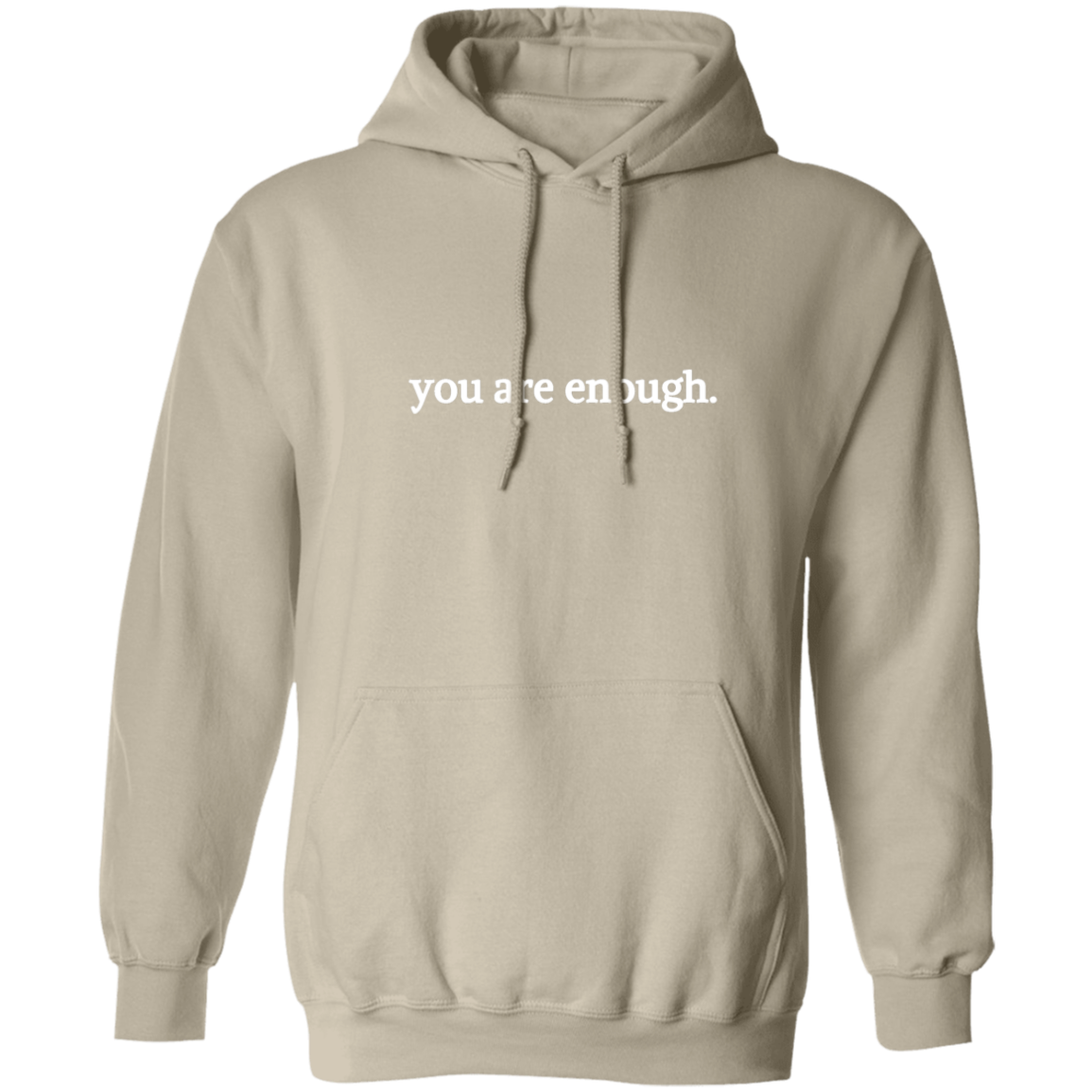 Dear Person Behind Me, You Are Enough - Inspirational Hoodie