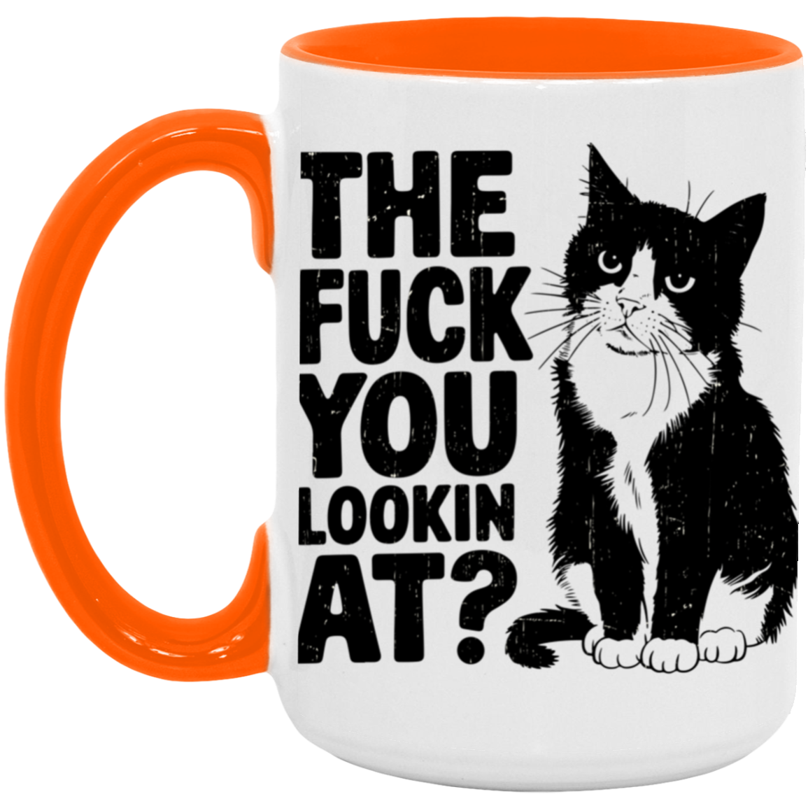 The Fuck You Lookin At Mug