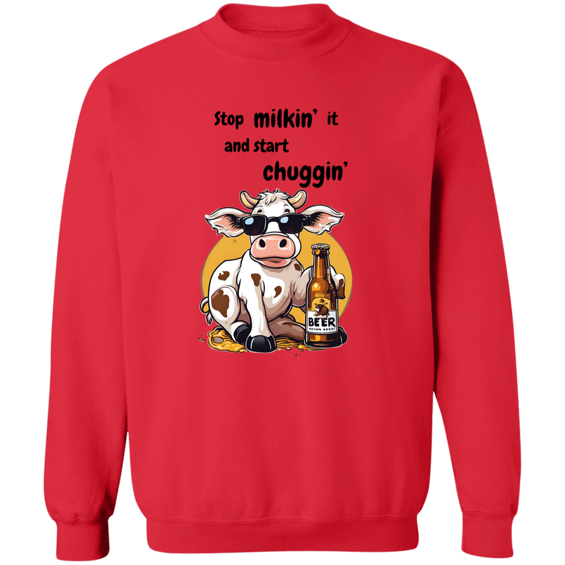 Stop Milking It - Cow T-Shirt and Sweatshirt