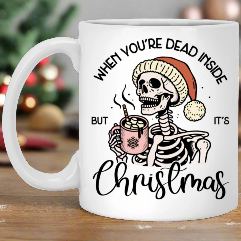 When You’re Dead Inside But It’s Christmas Skeleton Mug: A Darkly Humorous Holiday
