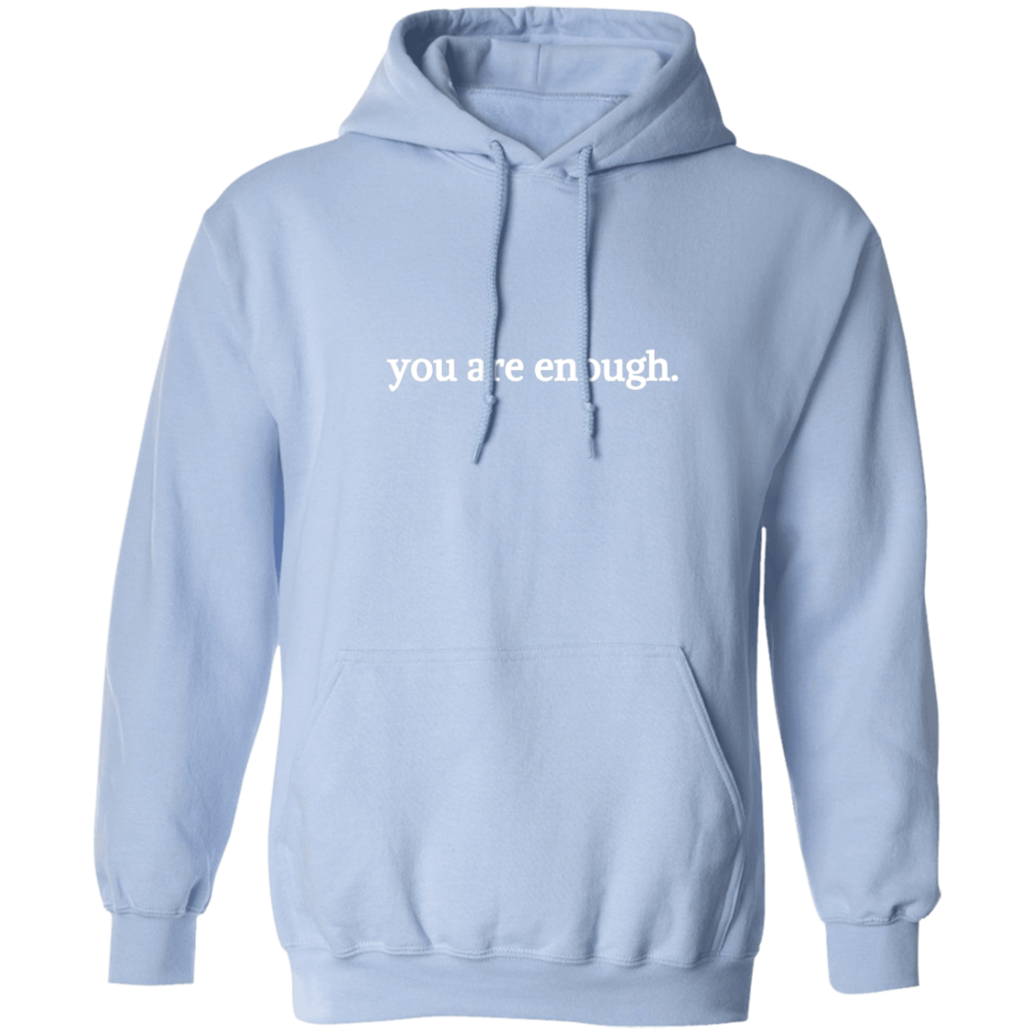 Dear Person Behind Me, You Are Enough - Inspirational Hoodie