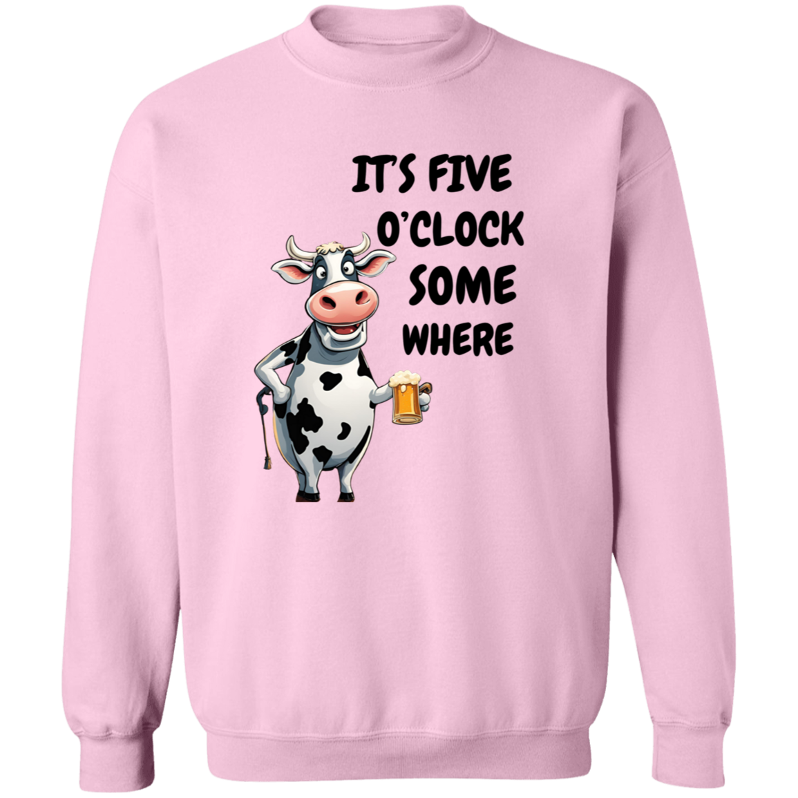 It's 5 o' Clock Somewhere - Cow T-Shirt & Sweatshirt