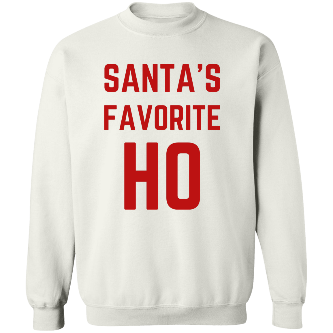 Santa’s Favorite Ho Pullover Sweatshirt - Naughty & Festive Christmas Apparel