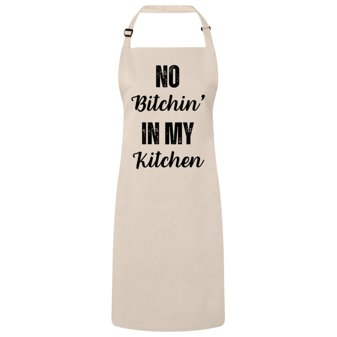 "No Bitchin' in My Kitchen" Apron - Fun Functional Kitchen Wear