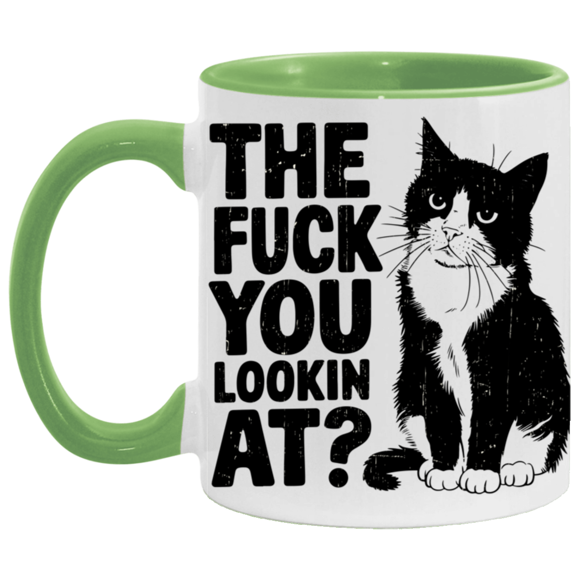 The Fuck You Lookin At Mug