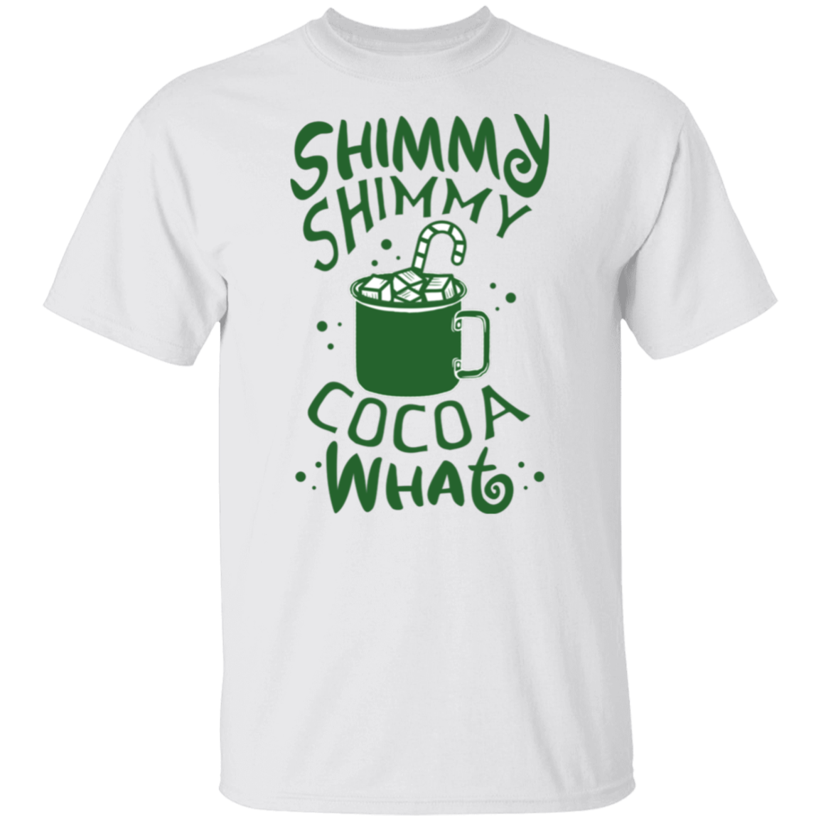 Shimmy Shimmy Cocoa What | Christmas Hot Cocoa T-Shirt