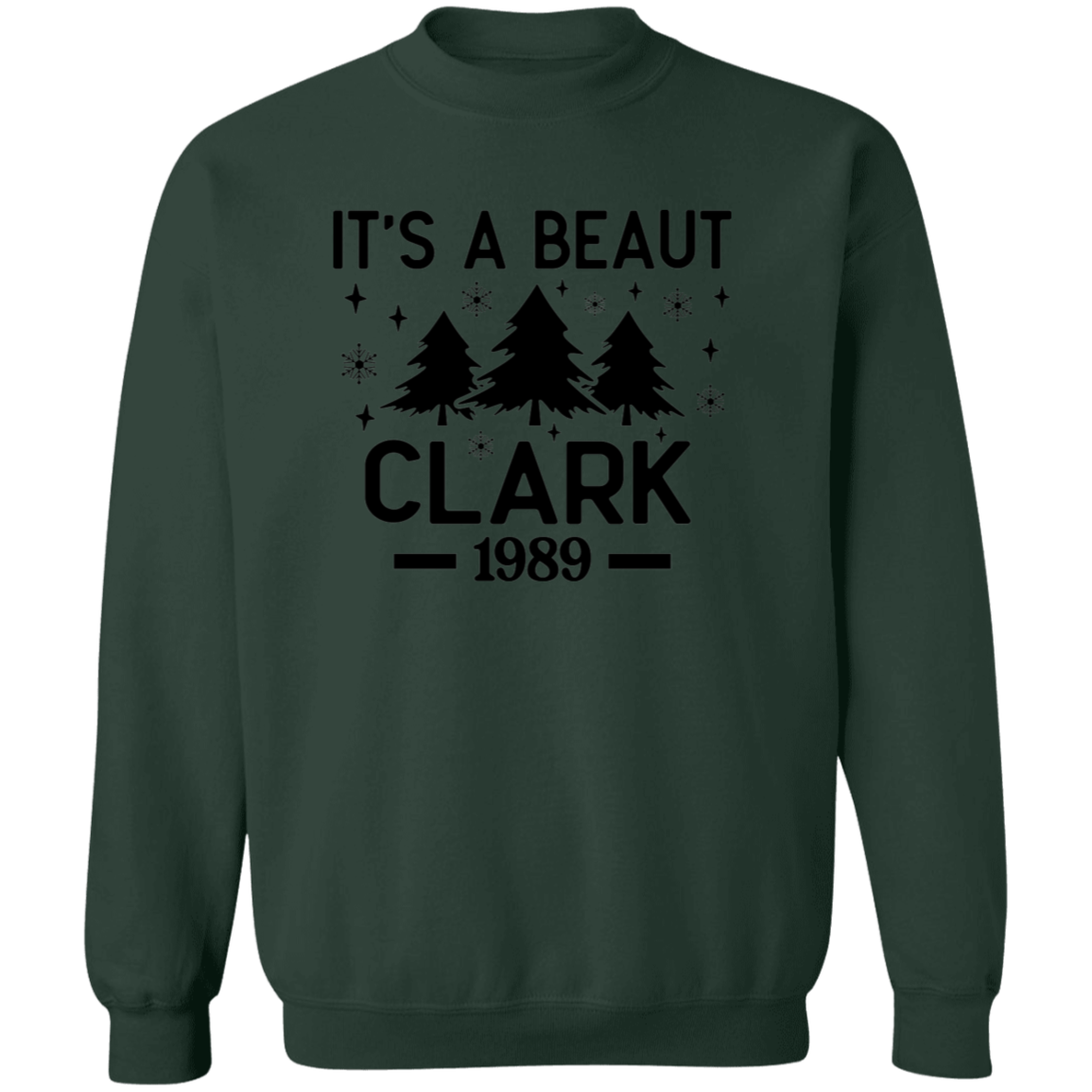 It’s a Beaut, Clark! Griswold Christmas Vacation Sweatshirt - Funny Christmas Crewneck