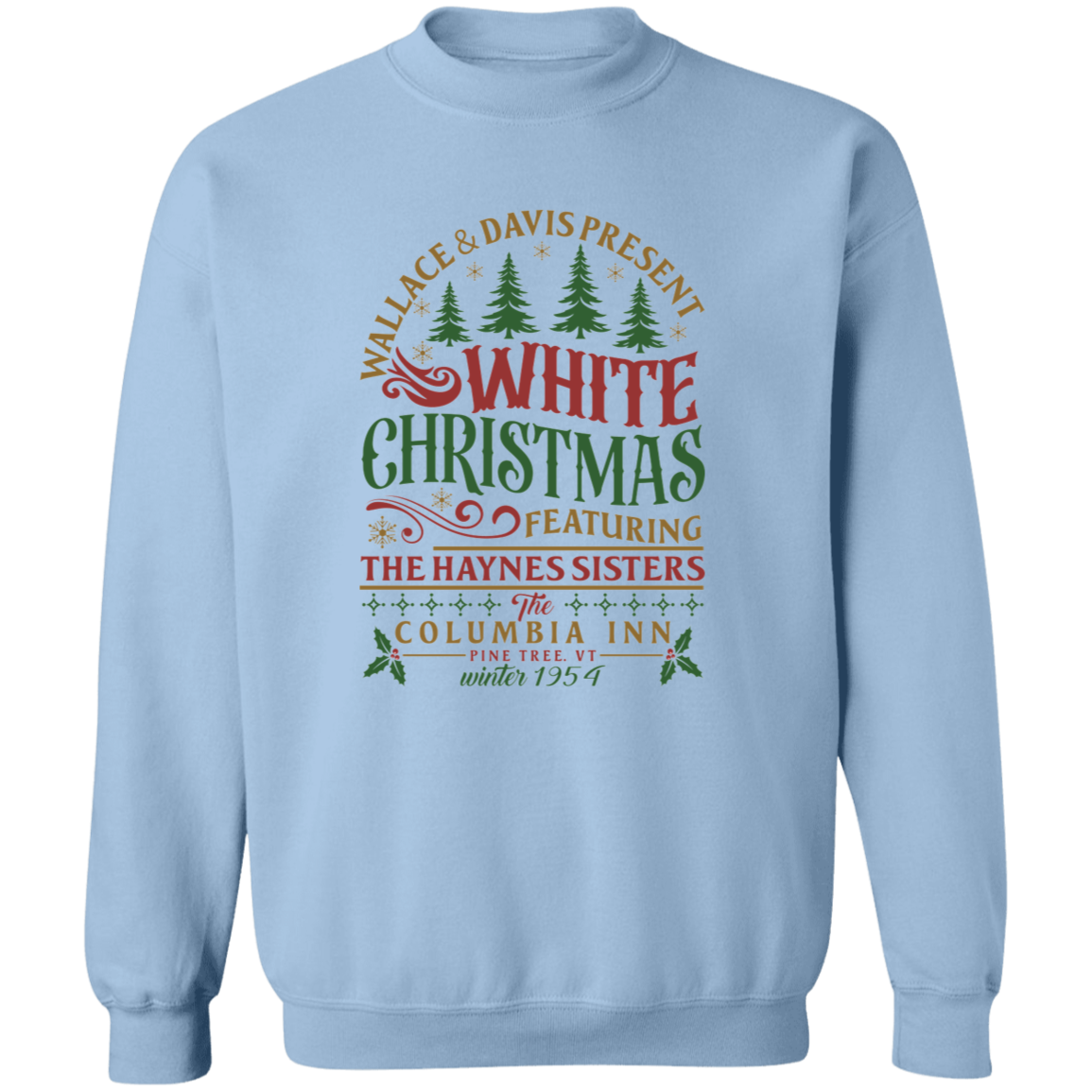 White Christmas Sweatshirt - Columbia Inn Pine Tree Vermont Christmas Movie Sweatshirt