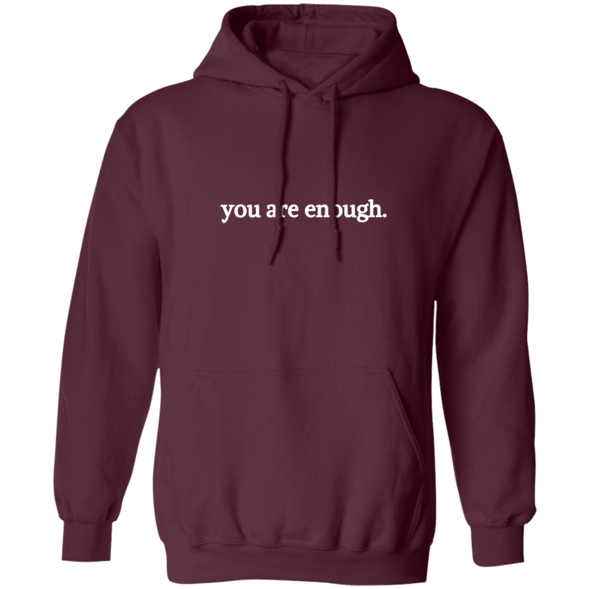 Dear Person Behind Me, You Are Enough - Inspirational Hoodie