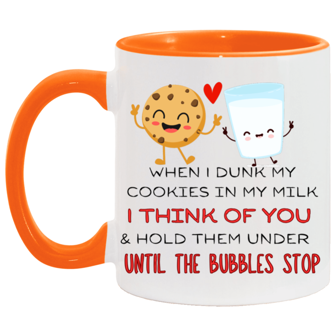 "When I Dunk My Cookies" Mug