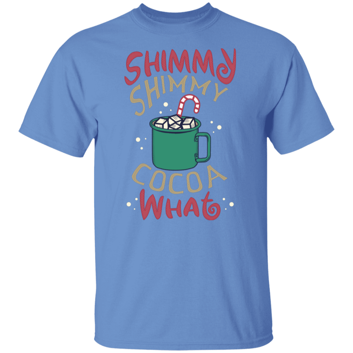 Shimmy Shimmy Cocoa What | Christmas T-Shirt