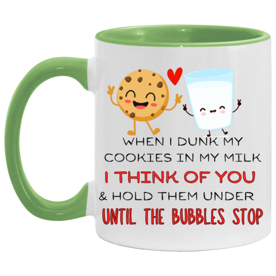"When I Dunk My Cookies" Mug