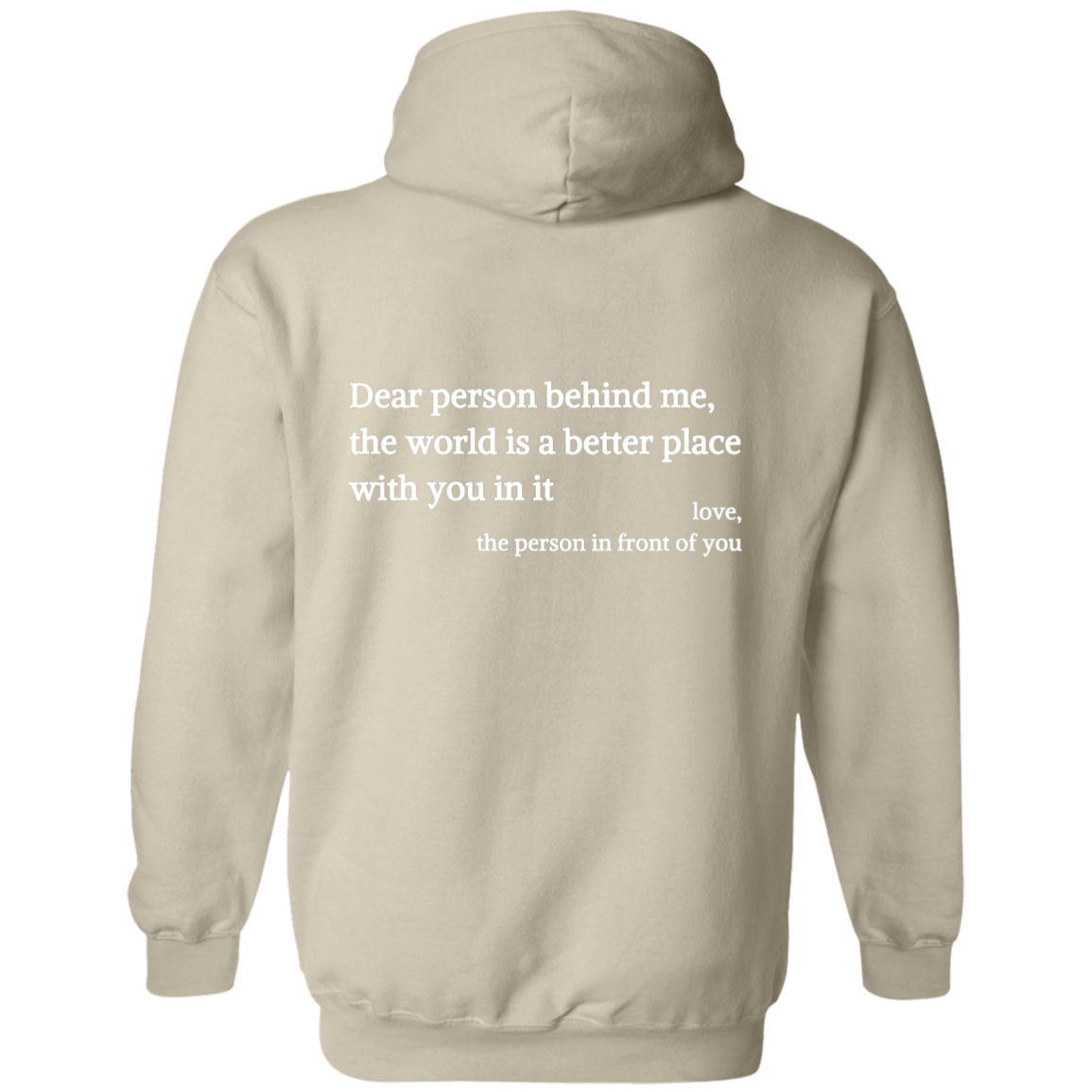 Dear Person Behind Me, You Are Enough - Inspirational Hoodie