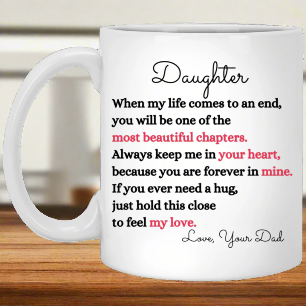 "To My Beautiful Daughter Mug" | Gift from Dad to Daughter