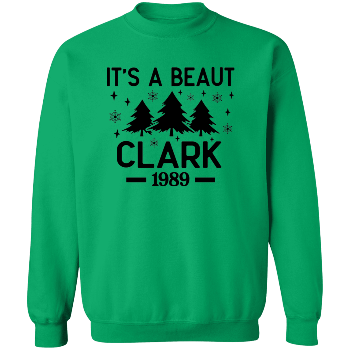 It’s a Beaut, Clark! Griswold Christmas Vacation Sweatshirt - Funny Christmas Crewneck