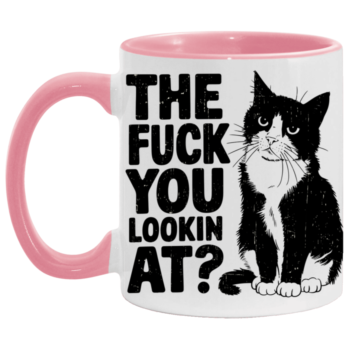 The Fuck You Lookin At Mug