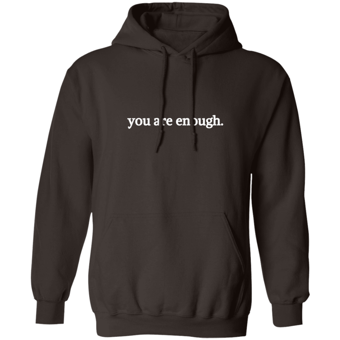 Dear Person Behind Me, You Are Enough - Inspirational Hoodie