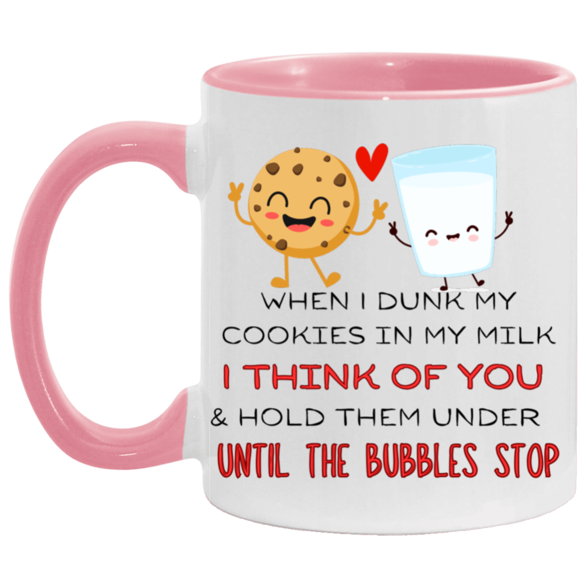 "When I Dunk My Cookies" Mug