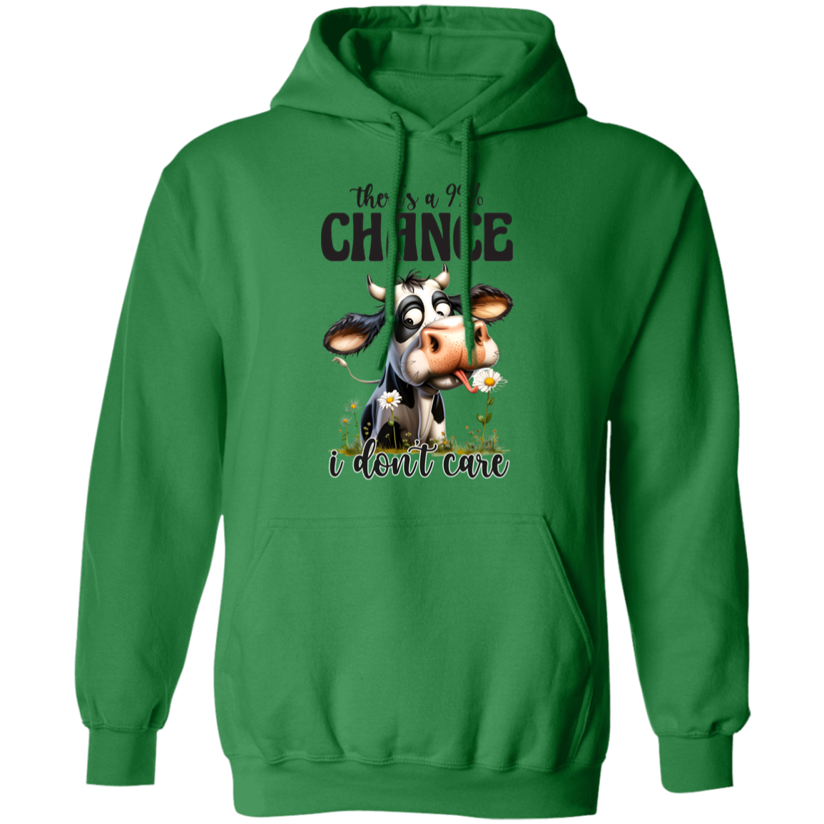 There’s a 99% Chance I Don’t Care" - Cow Hoodie & Sweatshirt