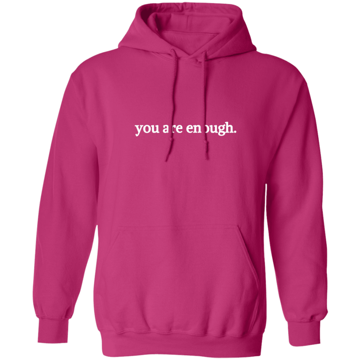 Dear Person Behind Me, You Are Enough - Inspirational Hoodie