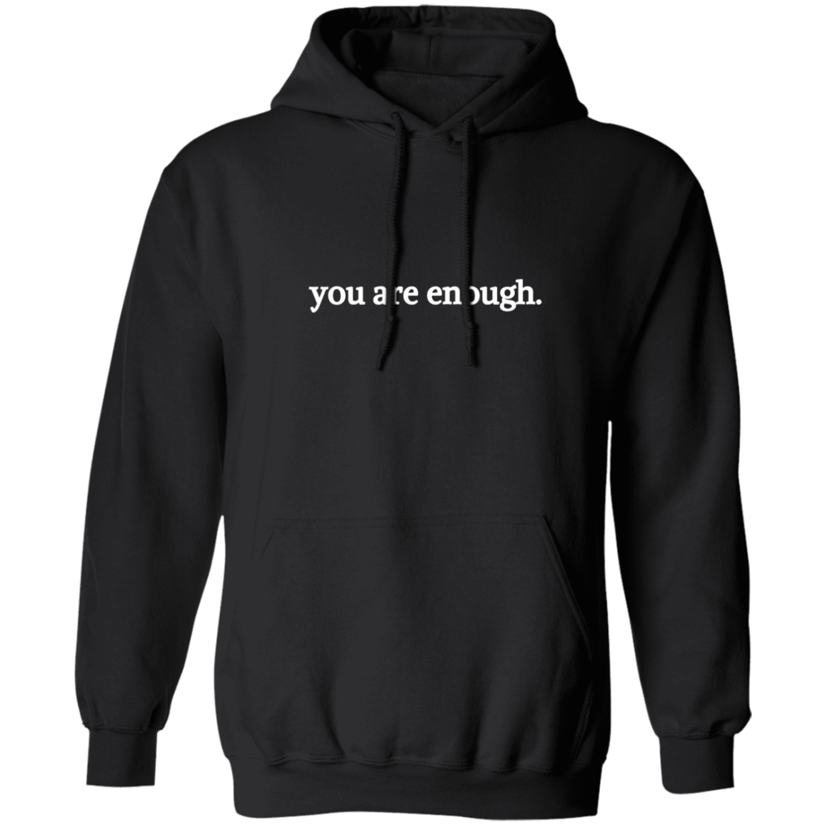 Dear Person Behind Me, You Are Enough - Inspirational Hoodie