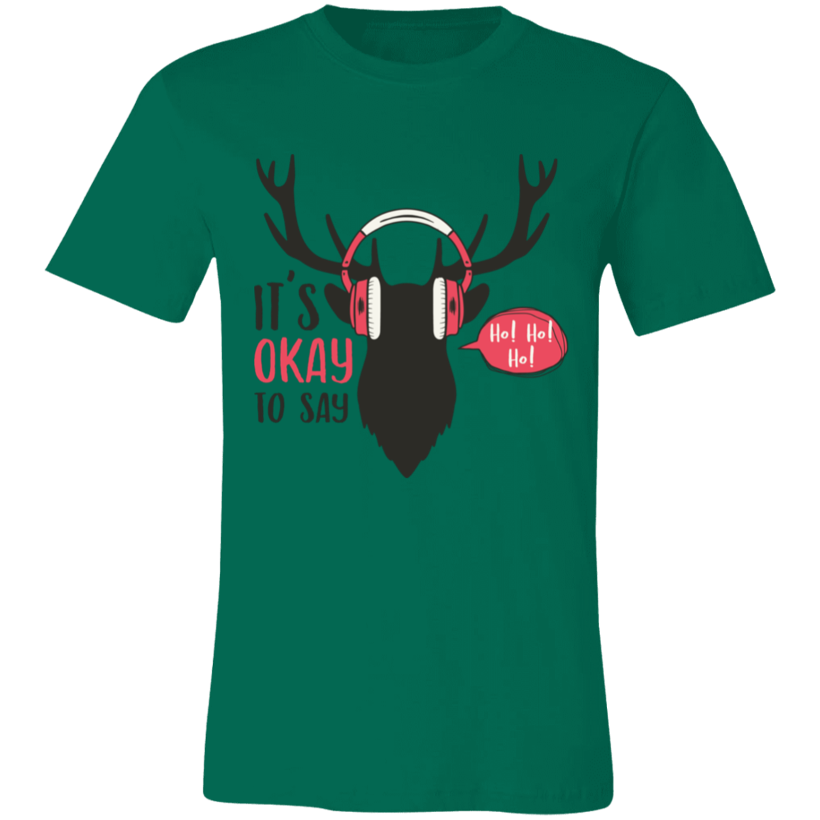 It Is Okay To Say Ho! Ho! Ho! Unisex Jersey Short-Sleeve T-Shirt | Christmas Shirts