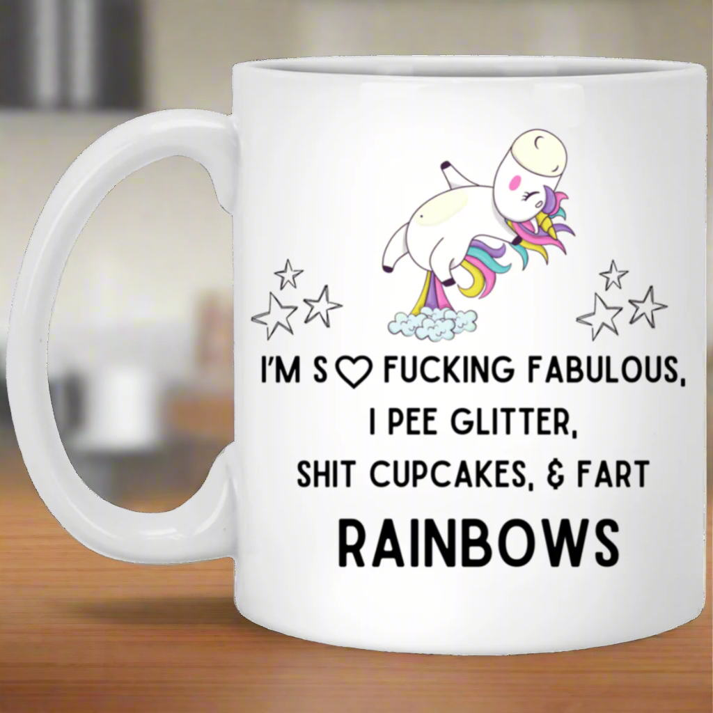 Fabulous Unicorn Mug: I Pee Glitter, Shit Cupcakes, & Fart Rainbows