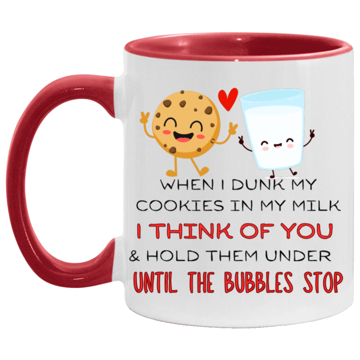 "When I Dunk My Cookies" Mug