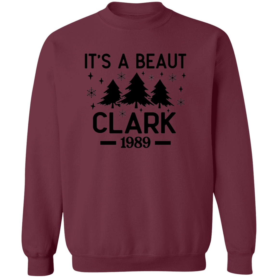 It’s a Beaut, Clark! Griswold Christmas Vacation Sweatshirt - Funny Christmas Crewneck