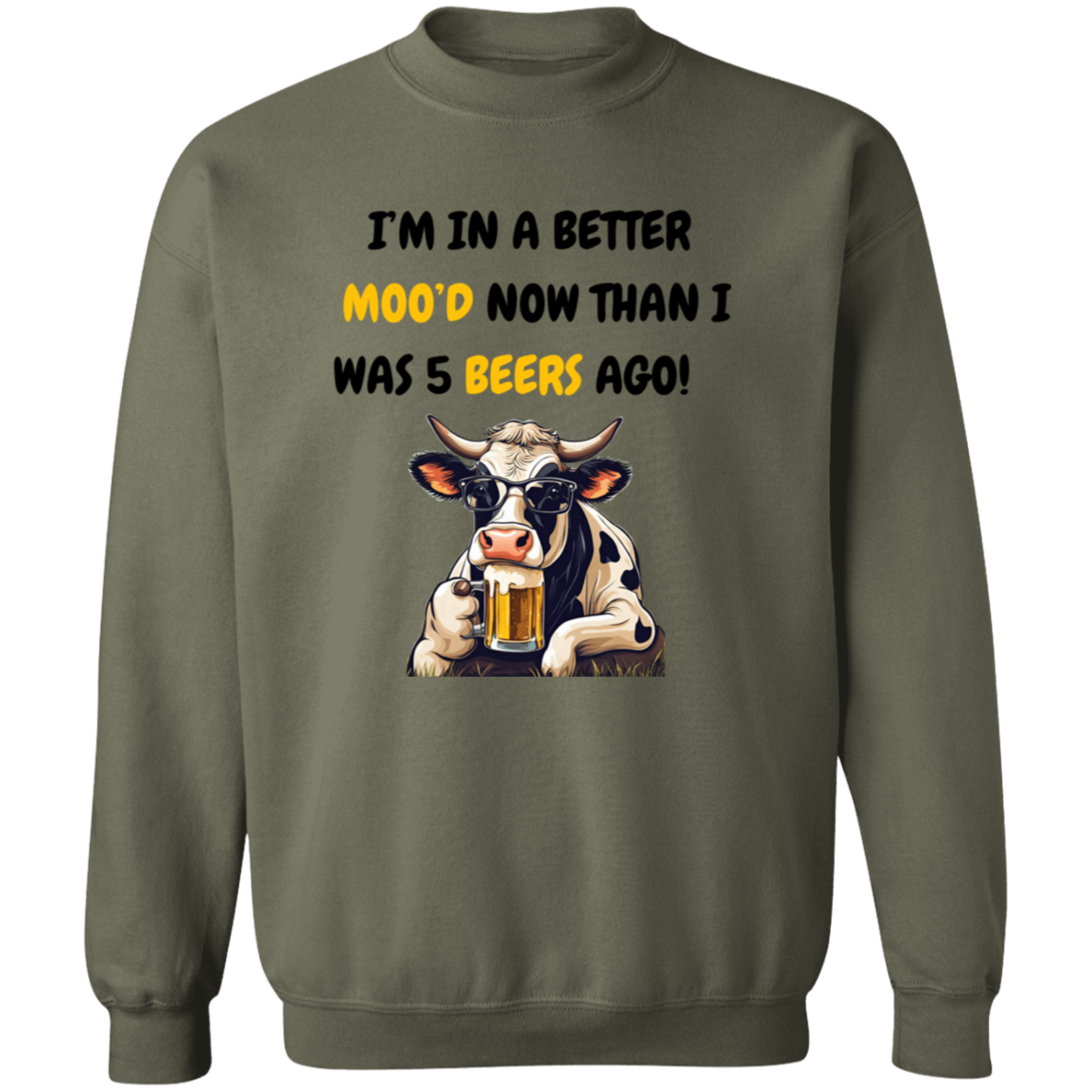 I'm In a Better Mood Now - Cow T-shirt & Sweatshirt