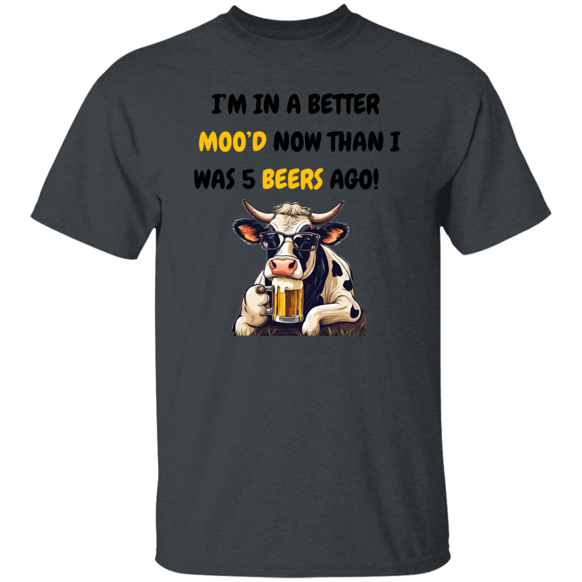 I'm In a Better Mood Now - Cow T-shirt & Sweatshirt