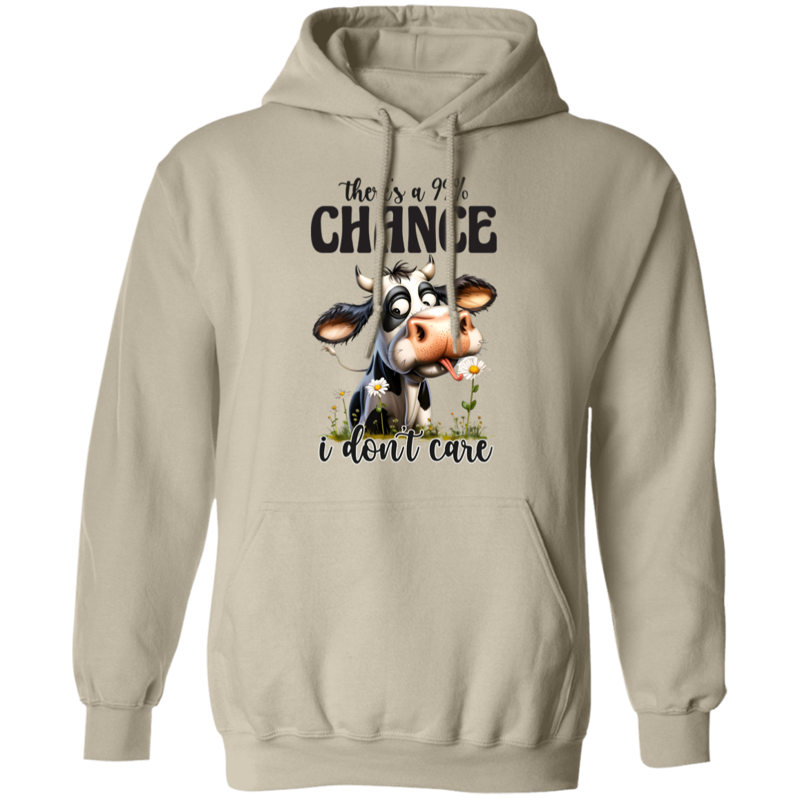 There’s a 99% Chance I Don’t Care" - Cow Hoodie & Sweatshirt