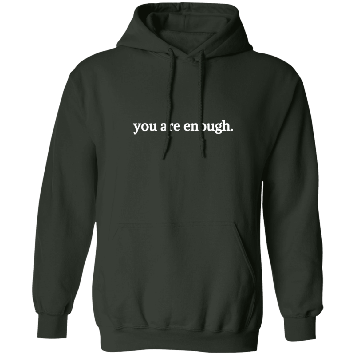Dear Person Behind Me, You Are Enough - Inspirational Hoodie