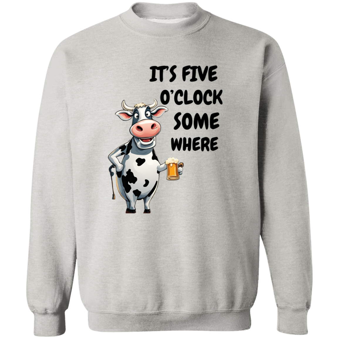 It's 5 o' Clock Somewhere - Cow T-Shirt & Sweatshirt