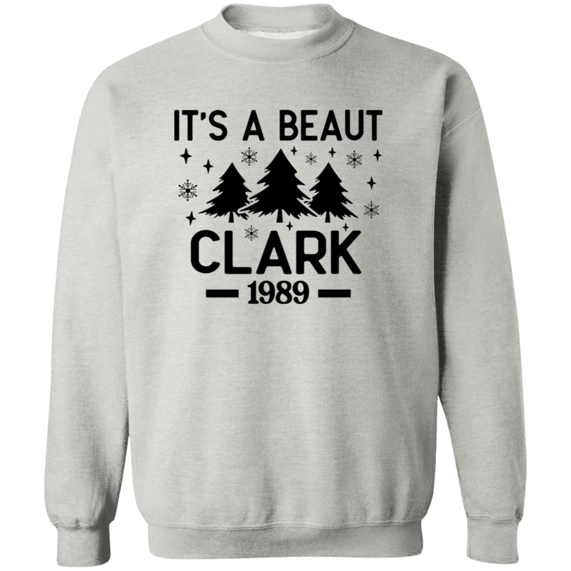 It’s a Beaut, Clark! Griswold Christmas Vacation Sweatshirt - Funny Christmas Crewneck
